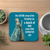 One Drink Away Coaster