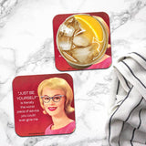 Just Be Yourself Coaster