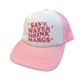 Pink Save Water Drink Margs Trucker Hat