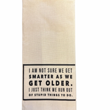I Am Not Sure We Get Smarter Tea Towel