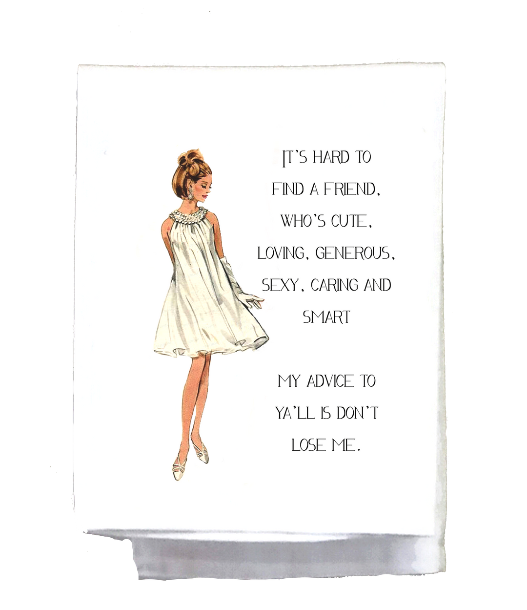It's Hard To Find A Friend Tea Towel