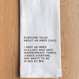 Everyone Talks About Tea Towel