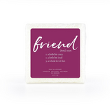 A colorful, soap-infused sponge with the words "Crazy, Loud, Fun FRIEND" on top.