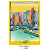 A card that shows a cartoon illustration of several hot dogs in a locker room with towels wrapped around their middles. The text above them reads, "By Comparison…." Inside the card says Hope your birthday is a big one.