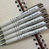 Don't Touch Me Peasant Pen