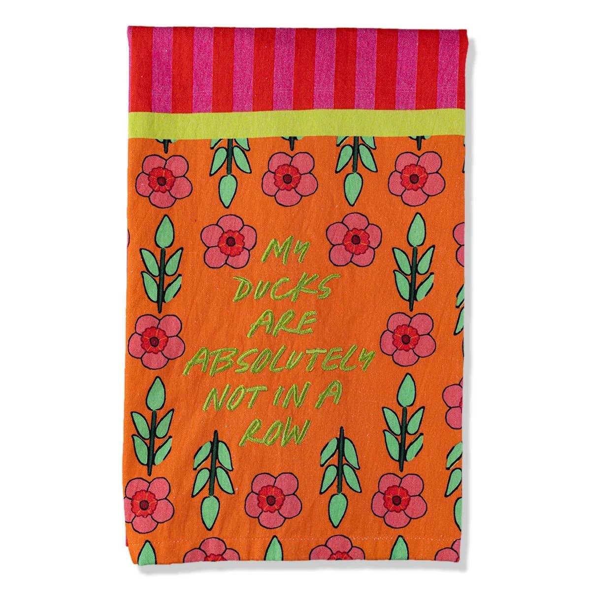 Ducks Dish Towel with “My Ducks Are Absolutely Not In A Row” quote, handcrafted for fun kitchen décor.