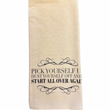 Pick Yourself Up Tea Towel
