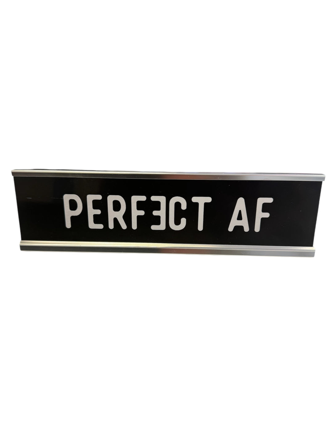 Perfect AF Name Plate
