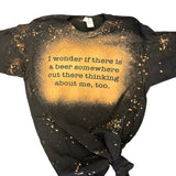 Beer Thinking About Me Tee