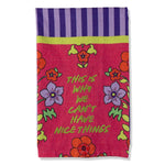 Nice Things Dish Towel with “That’s Why We Can’t Have Nice Things” quote