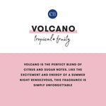 Volcano Tropical + Fruity