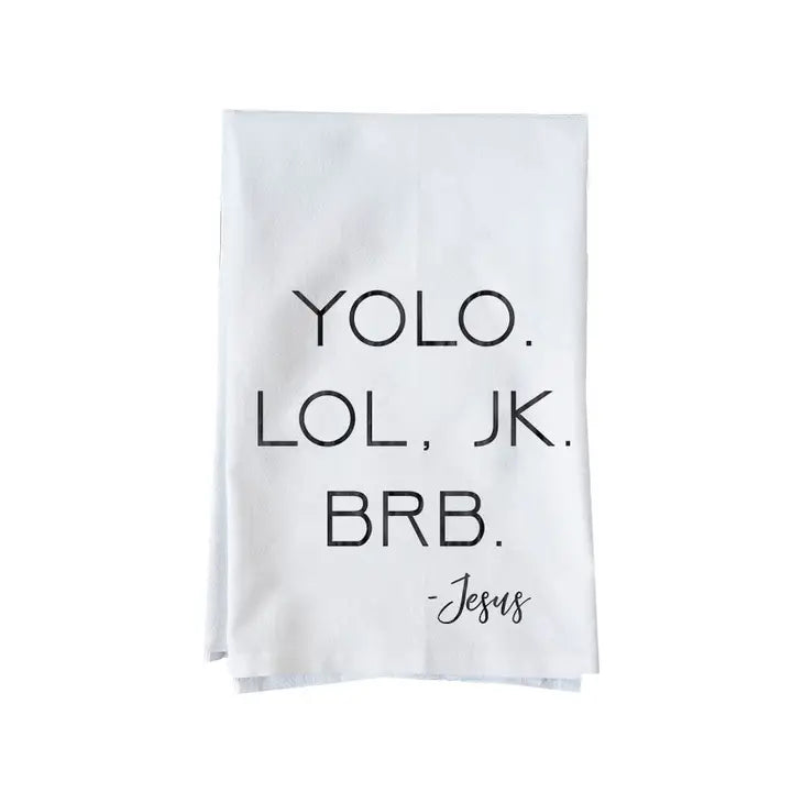 You Only Live Once Tea Towel