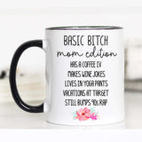 Basic Bitch Mom Edition Coffee Mug