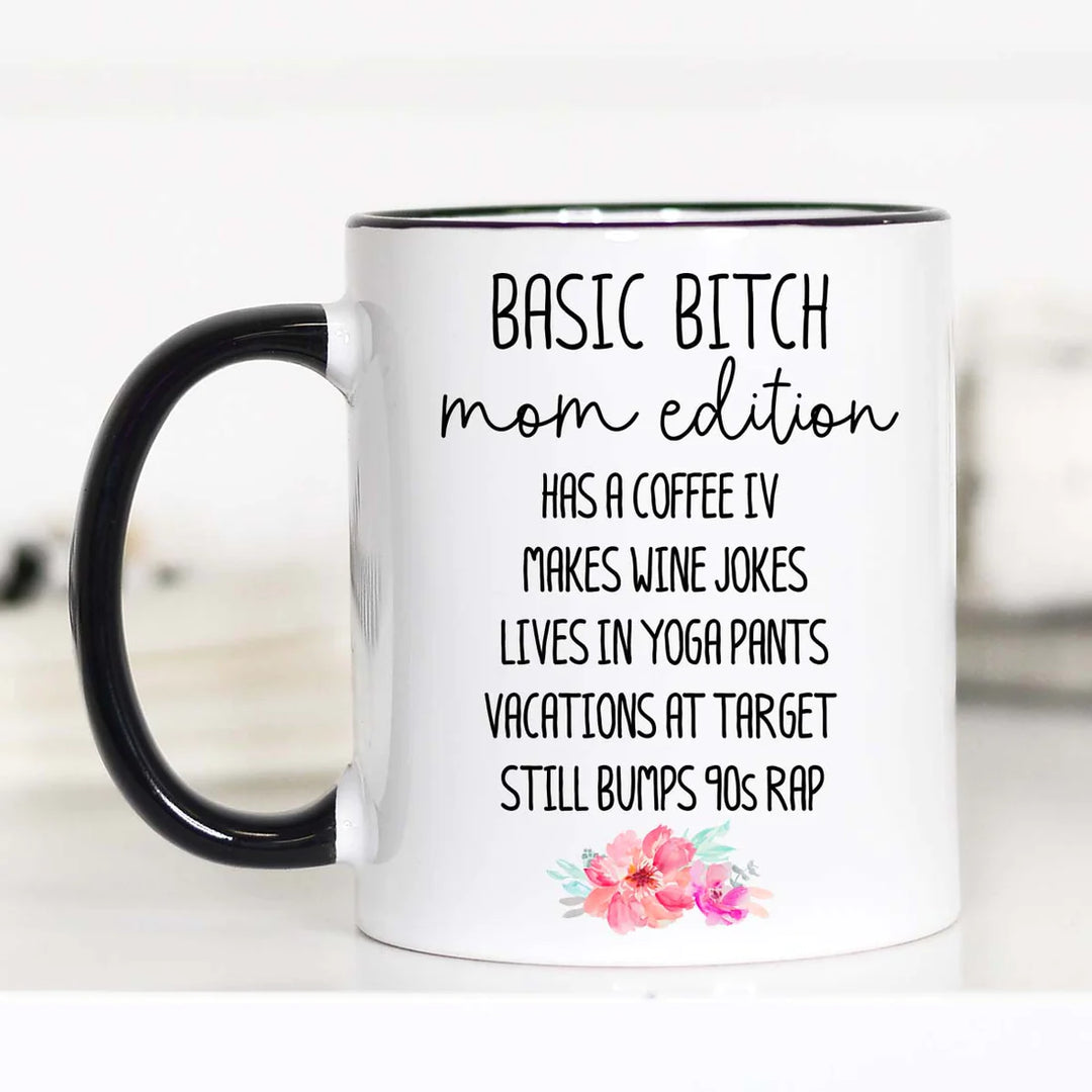 Basic Bitch Mom Edition Coffee Mug