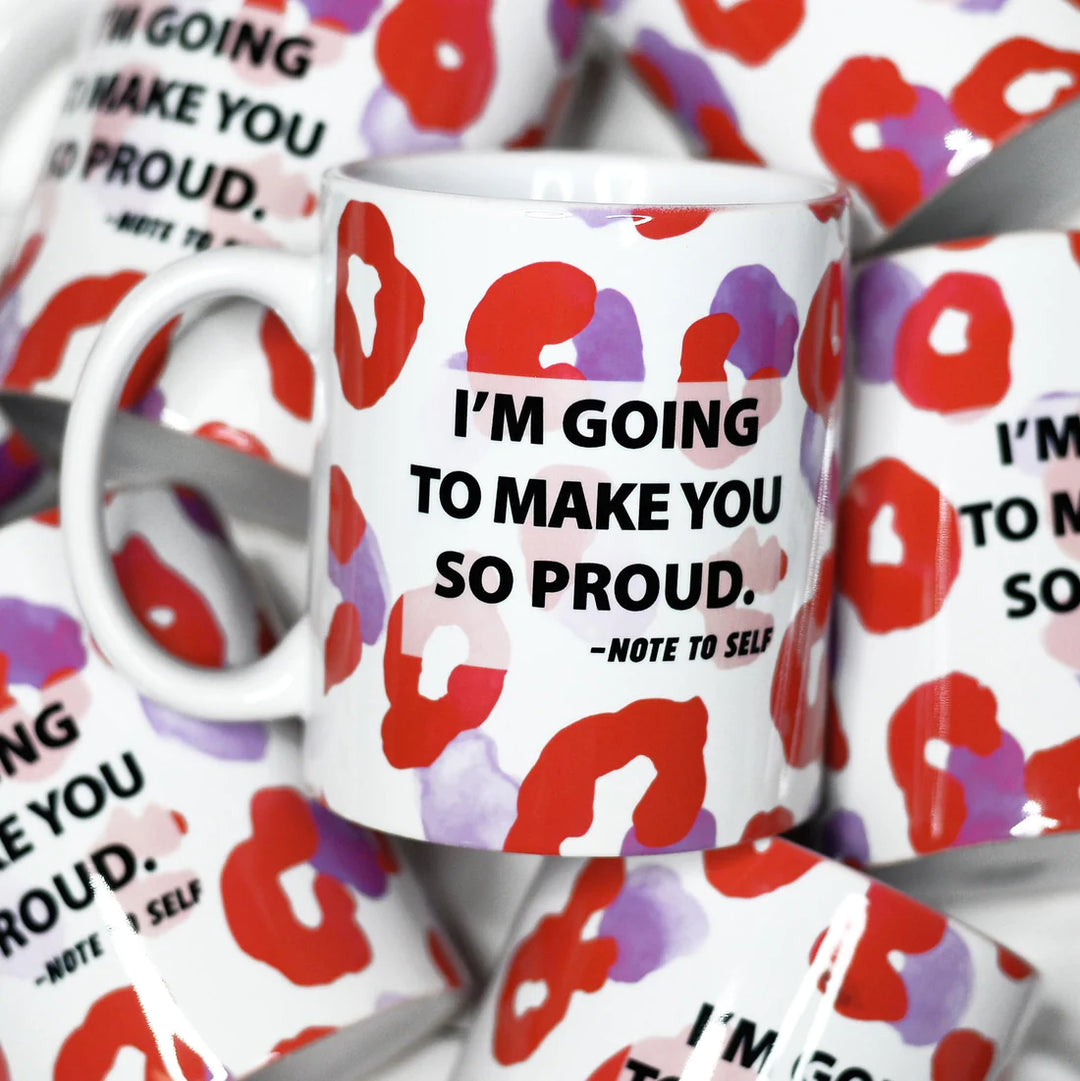 I'm Going To Make You So Proud Mug