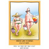 a birthday card with an elderly man and woman are seen from behind, standing on a beach and looking out at the ocean. Both are wearing thong-style bathing suits. The text above them reads, "important words to remember as we get older."