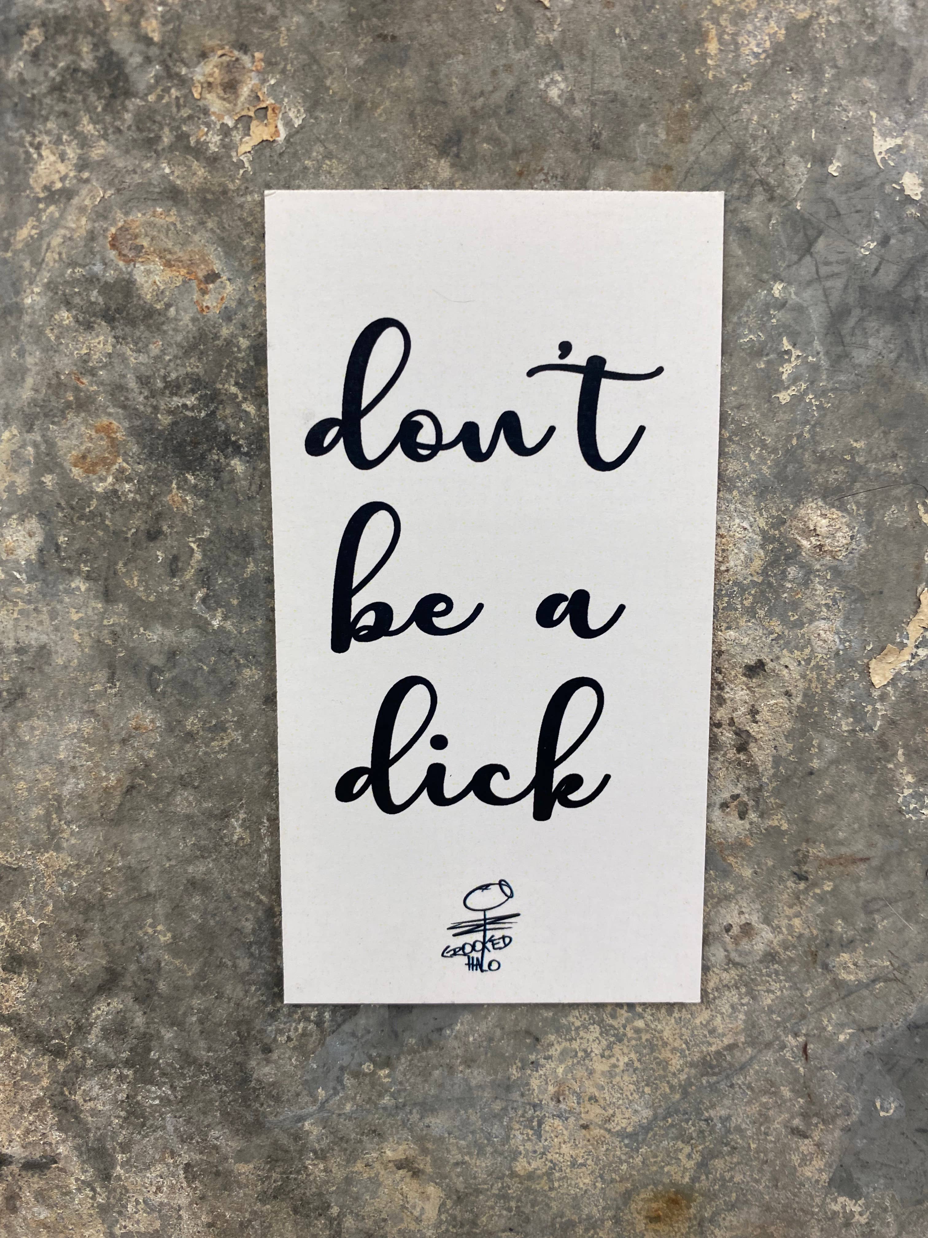 3.5x2 inch fun magnet with snarky or sentimental design for fridge, locker, or office board.