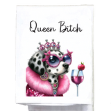 Dog Queen Bitch Tea Towel
