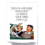 Thelma And Louise Could Have Learned Tea Towel