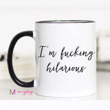 I'm Hilarious Mug