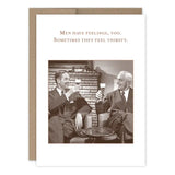 Men Have Feelings Too Birthday Card