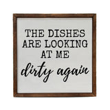 The Dishes Are Looking Rustic Sign