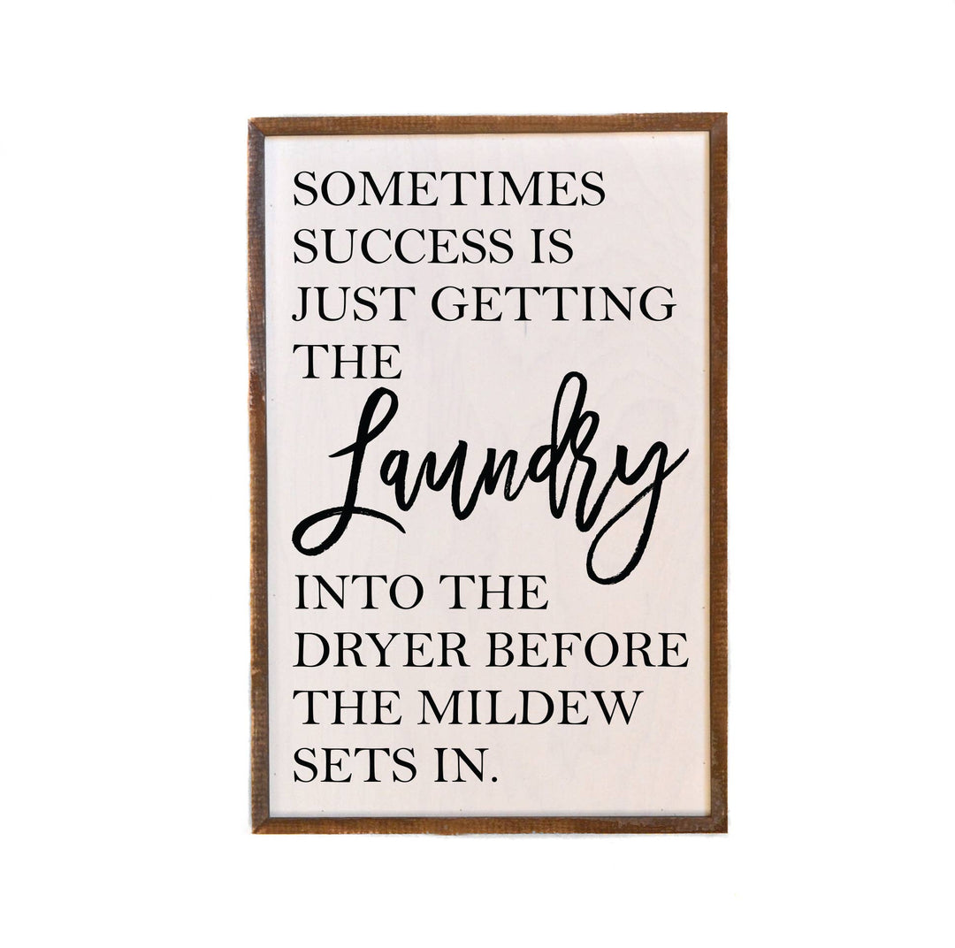Sometimes Success Is Just Getting The Laundry Wooden Sign