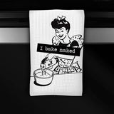 I Bake Naked Dish Towel