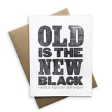 Old is the New Black Birthday Card