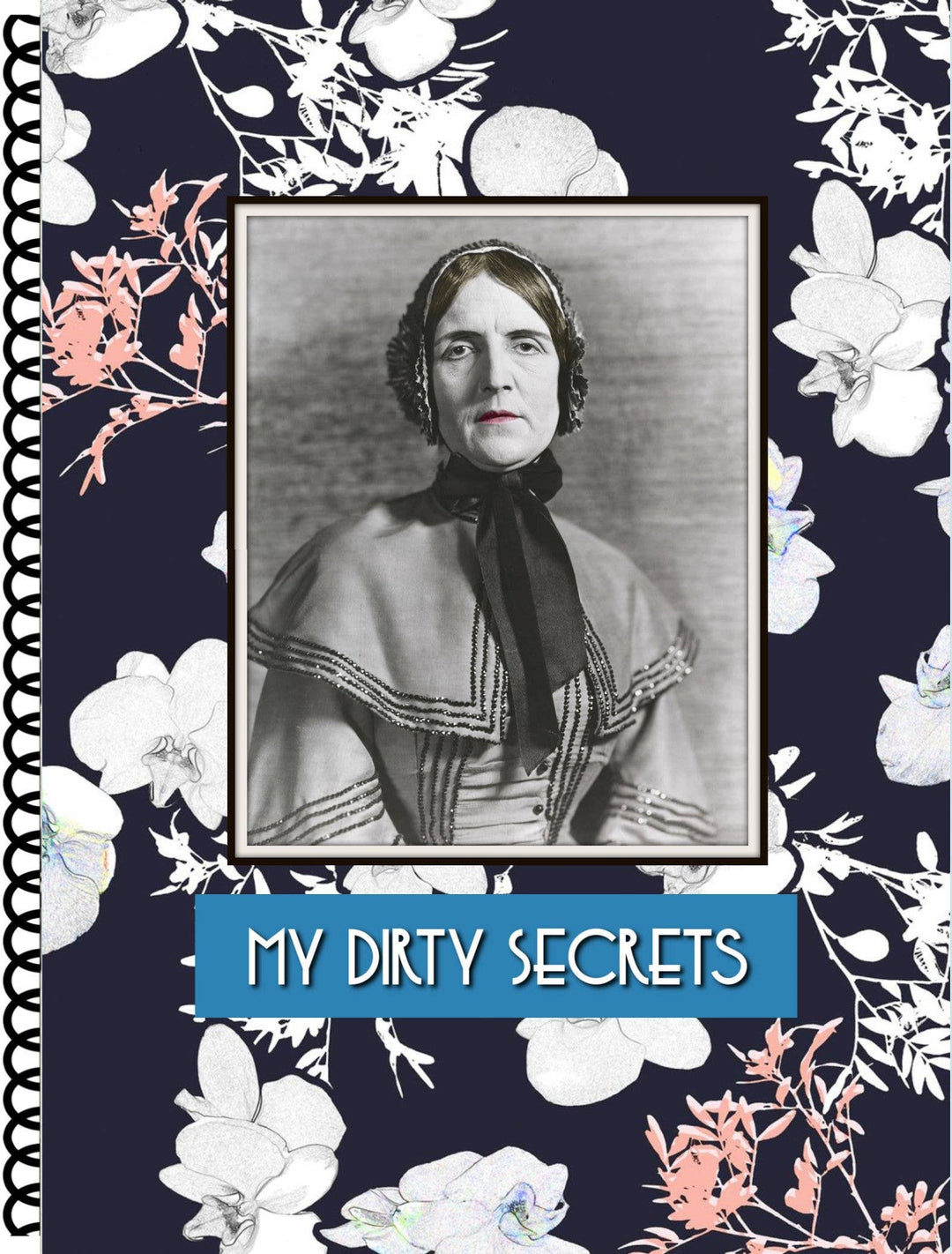 My Dirty Secrets - Large Journal