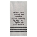 I Hate It When Healthy Me Tea Towel