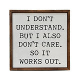 I Don’t Understand Rustic Sign
