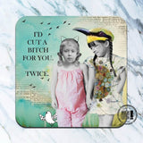 Cut A Bitch Coaster
