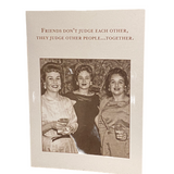 Friends Don't Judge Greeting Card (Birthday)