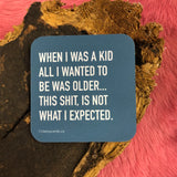 When I Was A Kid Coaster