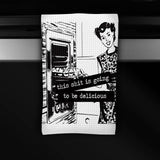 This Shit Is Going to Be Delicious Dish Towel