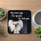 Mom Says I'm Special Coaster