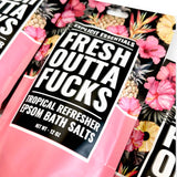 Fresh Outta Fucks Bath Salts 12oz Bag
