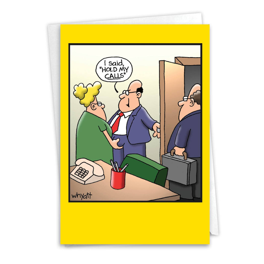A vintage-style cartoon birthday card with a man shouting, "I Said Hold My Calls."