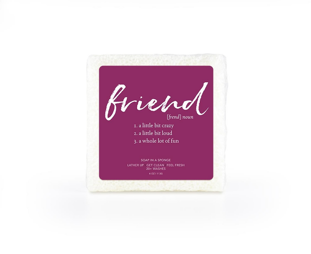 A colorful, soap-infused sponge with the words "Crazy, Loud, Fun FRIEND" on top. 