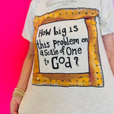 How Big Is This Problem Tattered Tee