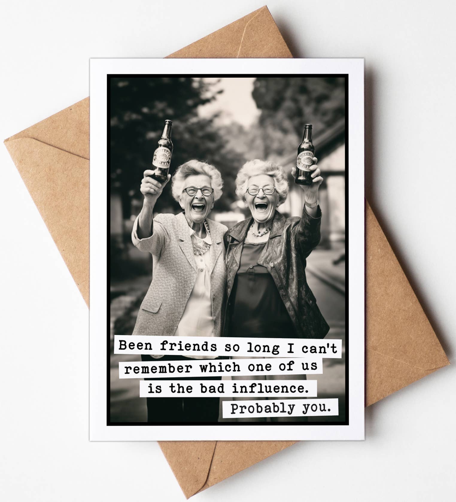 Funny friendship greeting card with bad influence quote and blank inside.
