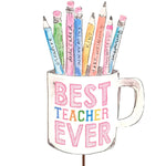Best Teacher Ever mug decor with colorful pencils