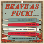 Set of five pens featuring bold, funny sayings about bravery, courage, confidence, and encouragement.