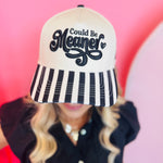 Could Be Meaner cap with 3D embroidery and black white striped bill.