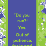 Funny cotton kitchen towel with “Do you run? Out of patience, fucks, and money” quote.