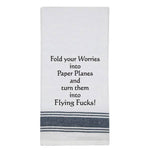 White tea towel with black trim and funny stress relief quote.