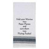 White tea towel with black trim and funny stress relief quote.