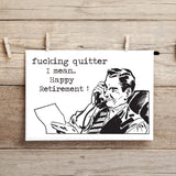 Funny retirement card with bold quitter message and linen cardstock design.