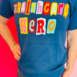 Nurse Healthcare Hero Tee